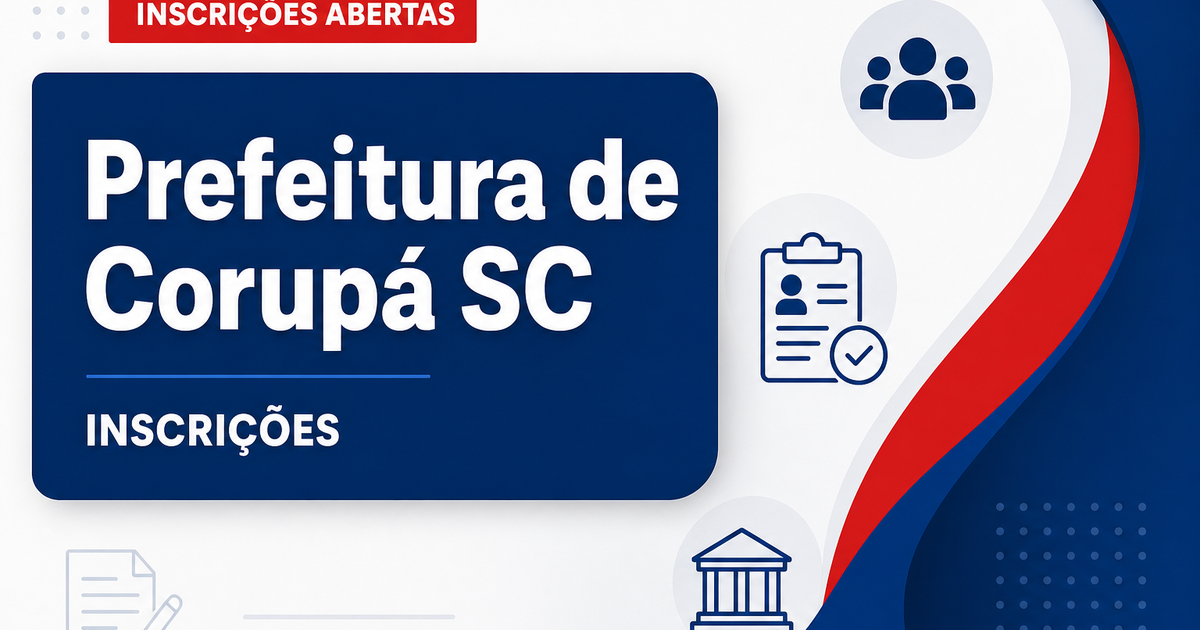 Concurso Prefeitura de Corupá SC: inscrições prorrogadas e novas exigências - Prefeitura de Corupá