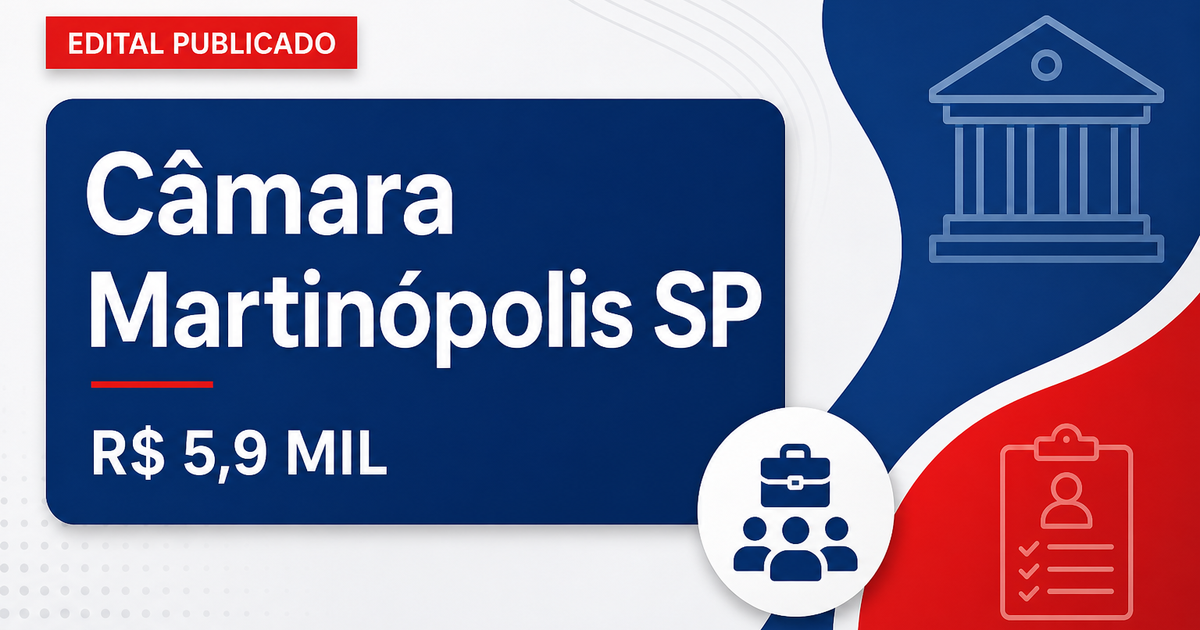 Processo seletivo da Câmara de Martinópolis SP oferece salários de até R$ 5,9 mil - Câmara Municipal de Martinópolis