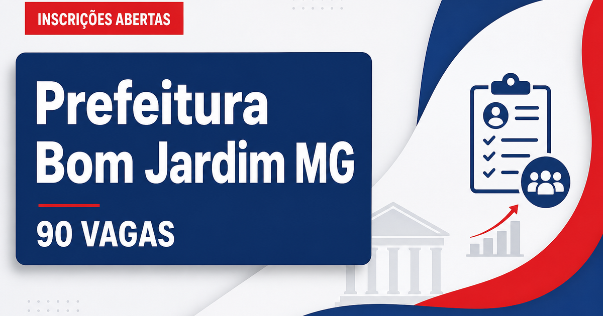 Prefeitura de Bom Jardim de Minas MG reabre concurso com 90 vagas - Prefeitura de Bom Jardim de Minas