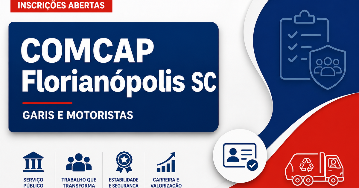 COMCAP Florianópolis - SC abre seleção com vagas para garis e motoristas - Companhia Melhoramentos da Capital