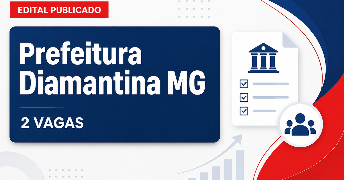 Prefeitura de Diamantina MG publica edital de concurso para Saúde com 2 vagas - Prefeitura de Diamantina