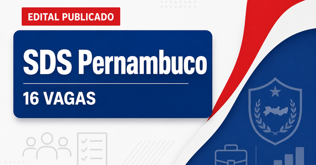 Processo seletivo SDS Pernambuco oferta 16 vagas em áreas estratégicas - Secretaria de Defesa Social