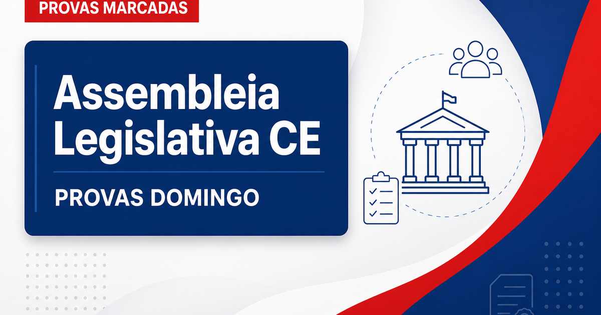 Concurso Alece tem provas mantidas para domingo, 16; veja locais - Assembleia Legislativa do Estado do Ceará