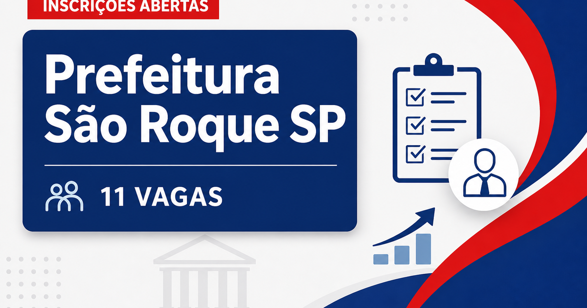 Prefeitura da Estância Turística de São Roque SP abre concurso com 11 vagas nas áreas de Saúde, Fiscalização e Assistênc - Prefeitura da Estância Turística de São Roque