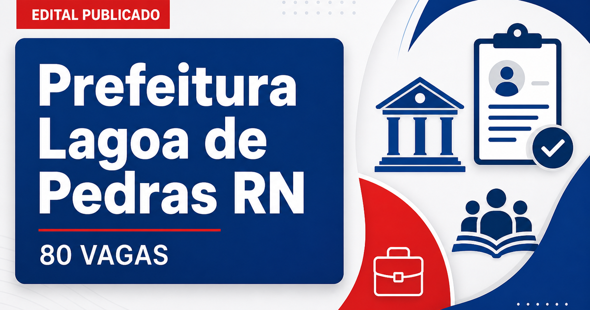 Prefeitura de Lagoa de Pedras RN retifica concurso com 80 vagas imediatas - Prefeitura de Lagoa de Pedras
