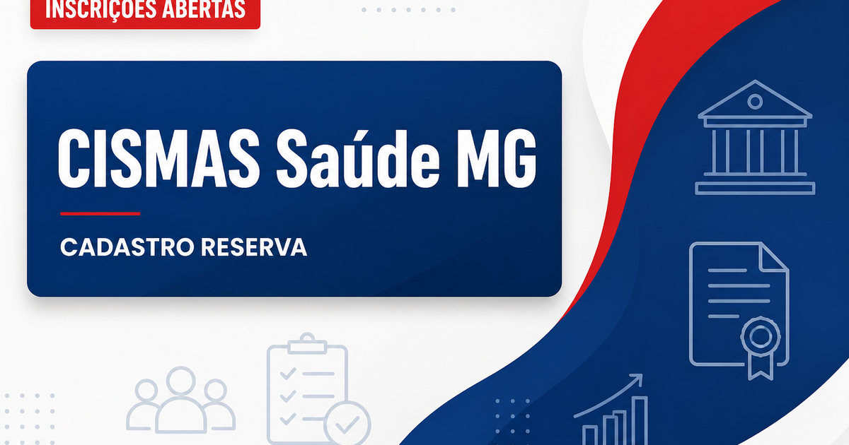 CISMAS - MG abre processo seletivo para formação de cadastro de reserva - Consórcio Intermunicipal de Saúde dos Municípios da Microrregião do Alto Sapucaí