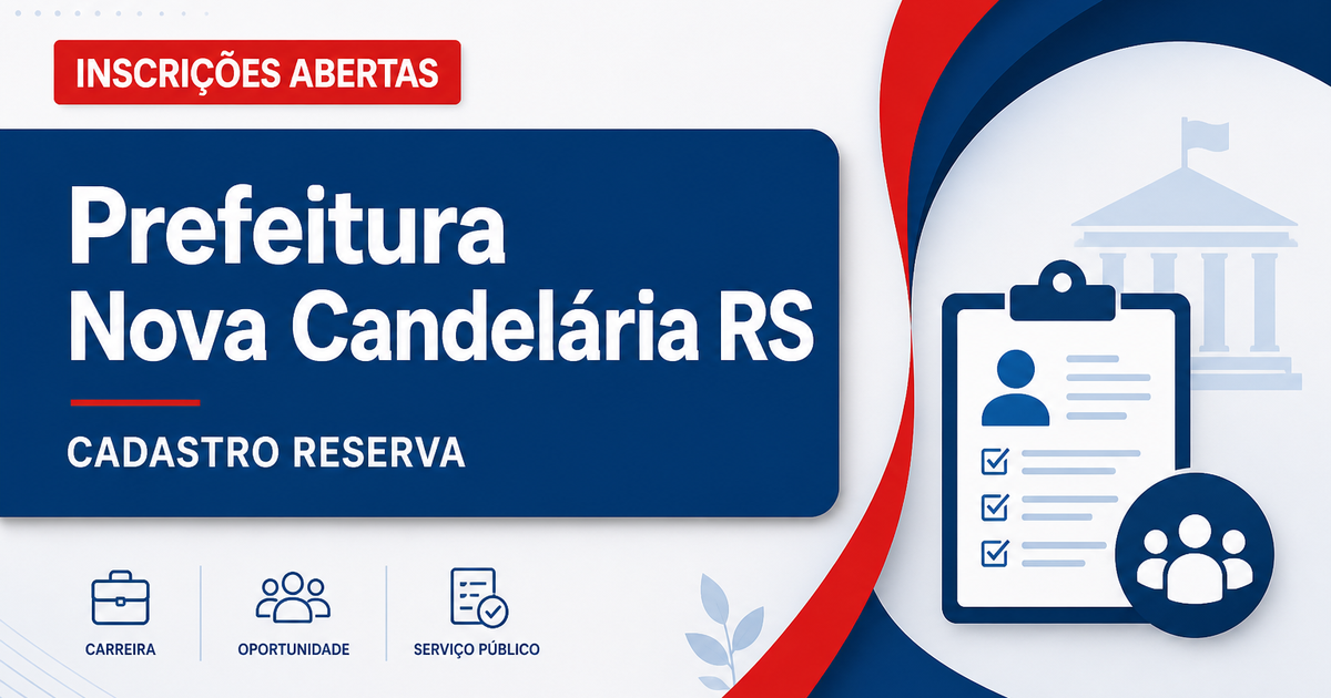 Prefeitura de Nova Candelária - RS abre processo seletivo para cadastro de reserva - Prefeitura de Nova Candelária