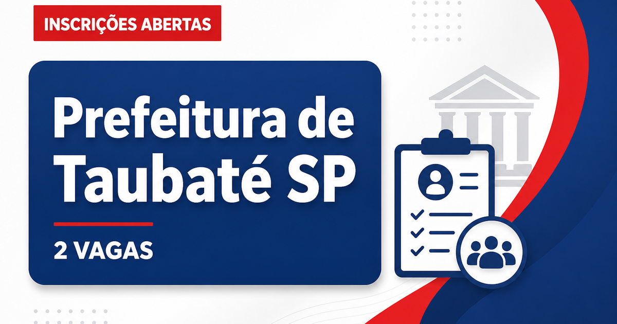 Prefeitura de Taubaté: Prefeitura de Taubaté - SP abre concurso para Auditor Fiscal de Tributos Municipais - Prefeitura de Taubaté