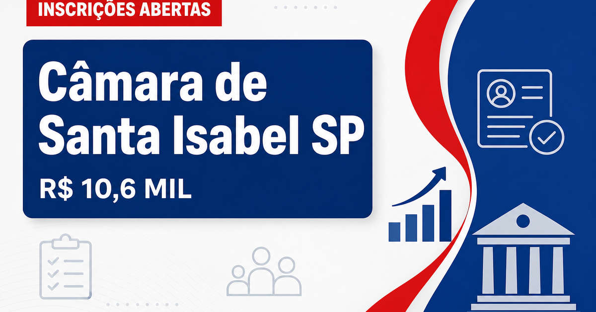 Concurso da Câmara de Santa Isabel SP abre vagas com salários de até R$ 10,6 mil - Câmara de Santa Isabel