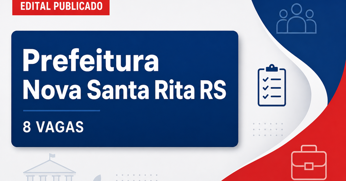 Prefeitura de Nova Santa Rita: Prefeitura de Nova Santa Rita - RS lança concurso público com salários até R$ 4.587,60 - Prefeitura de Nova Santa Rita