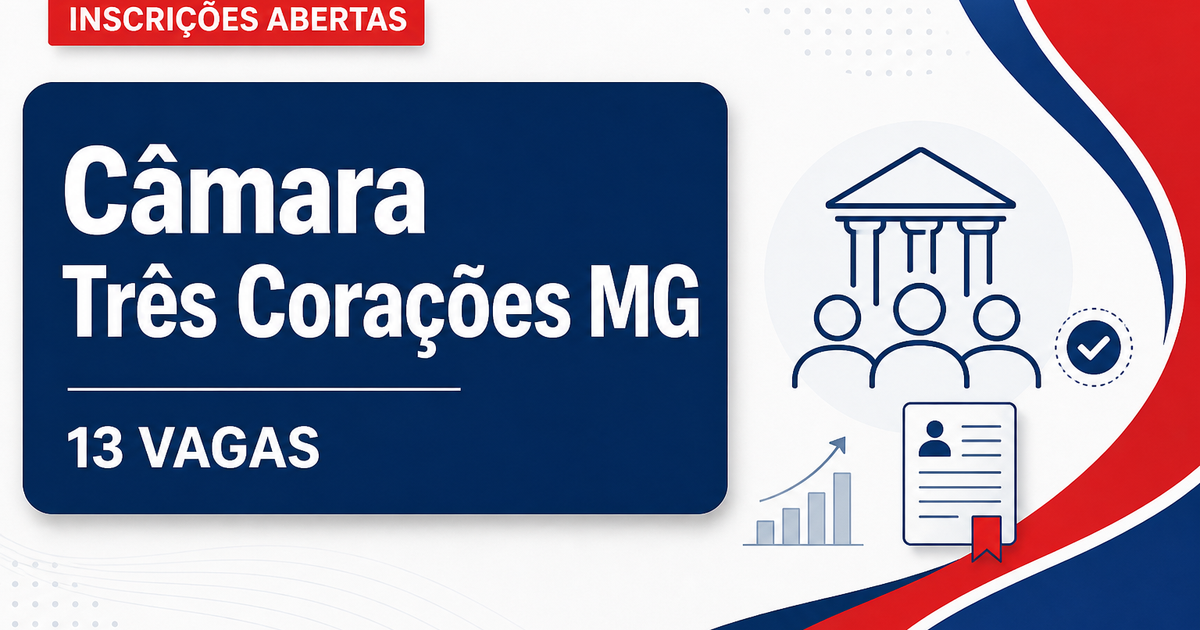 Câmara de Três Corações: Câmara de Três Corações - MG abre concurso público com salários de até R$ 7.339,14 - Câmara Municipal de Três Corações