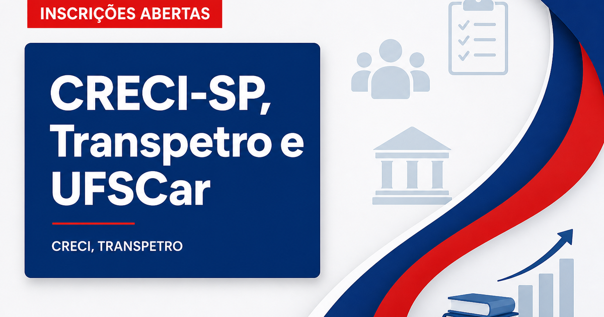 Creci, Transpetro, UFSCar e mais: veja concursos em SP abertos nesta semana - CRECI-SP, Transpetro e UFSCar