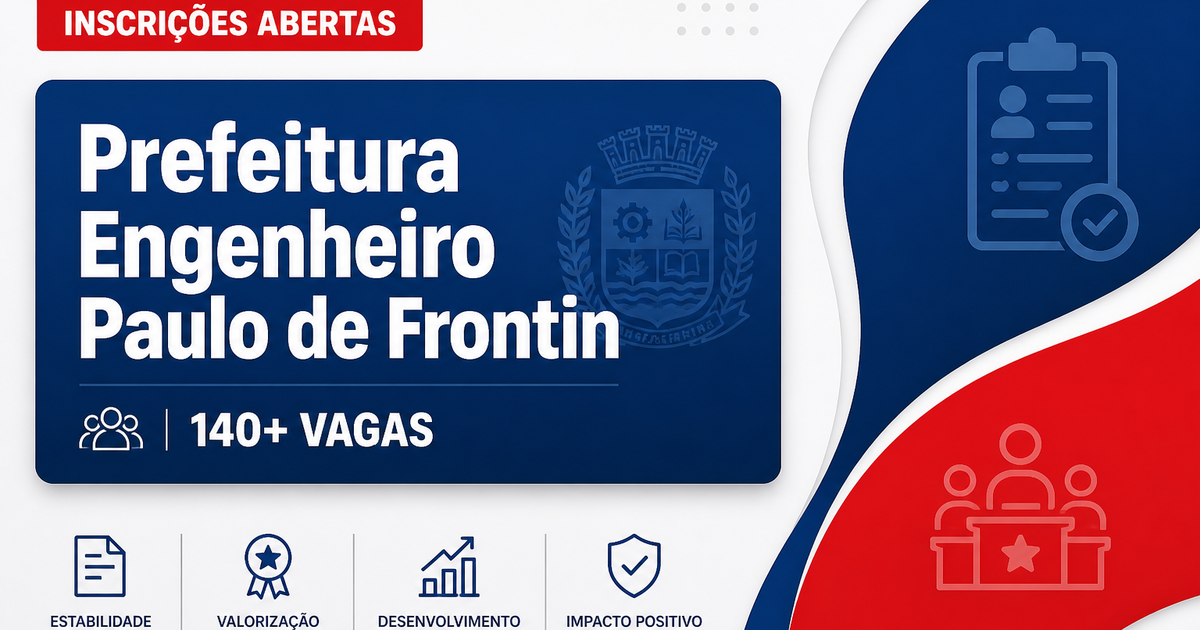 Prefeitura de Engenheiro Paulo de Frontin - RJ abre concurso com mais de 140 vagas - Prefeitura de Engenheiro Paulo de Frontin