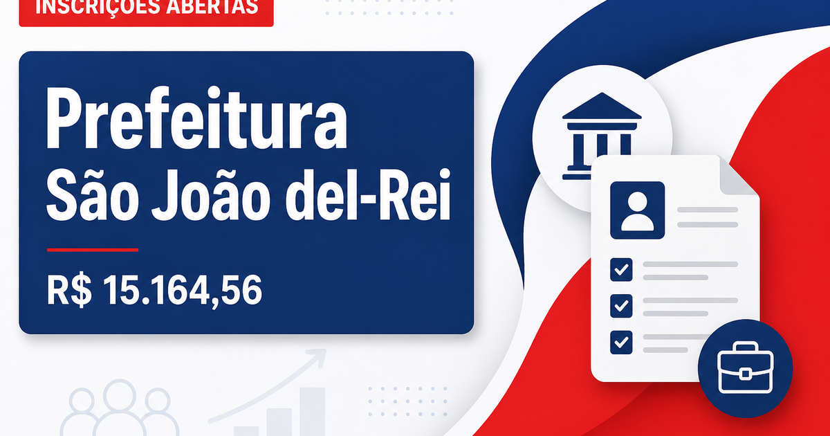 Prefeitura de São João del-Rei - MG abre concurso público com salários de até R$ 15.164,56 - Prefeitura de São João del-Rei