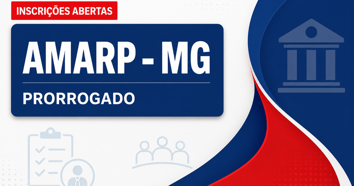 AMARP - MG prorroga inscrições do concurso público para cargos de nível fundamental prorrogado - Associação dos Municípios da Microrregião do Alto Rio Pardo