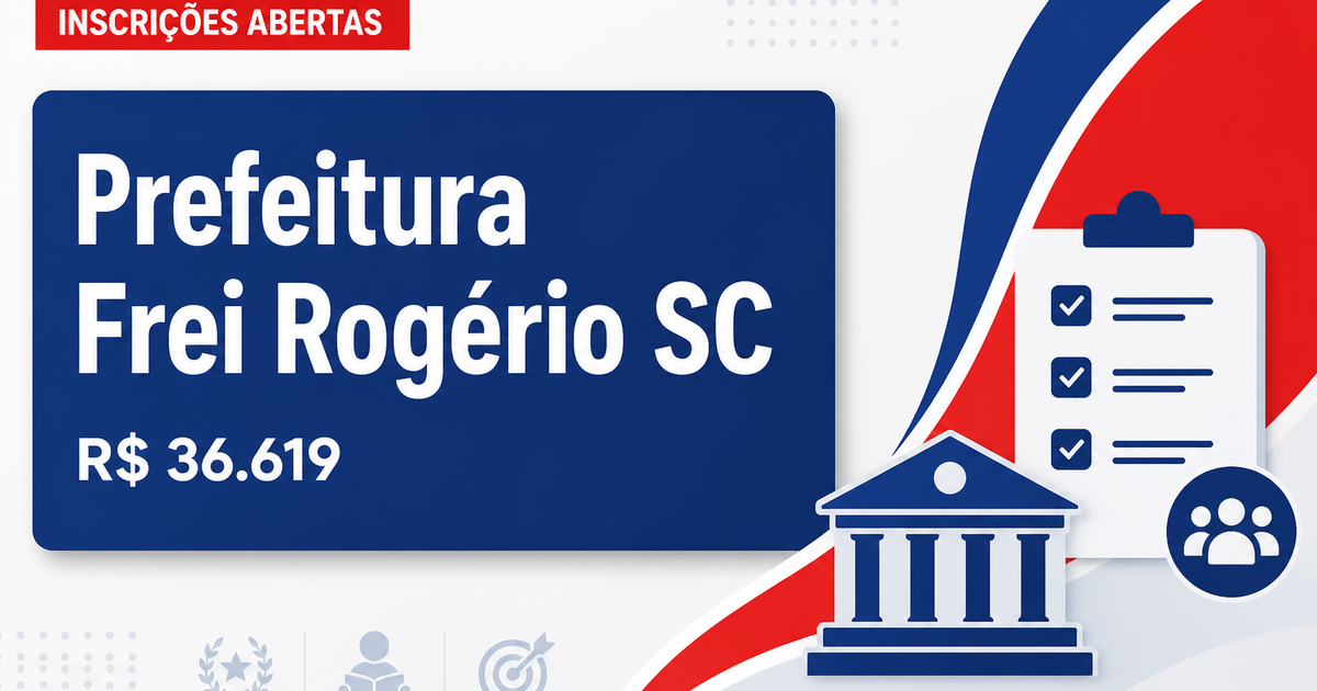 Prefeitura de Frei Rogério - SC abre processo seletivo com salários de até R$ 36.619,86 - Prefeitura de Frei Rogério