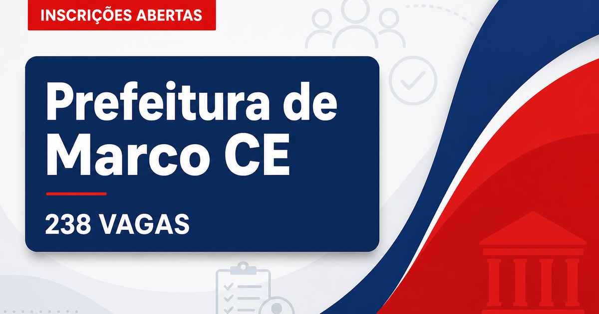 Prefeitura de Marco: Prefeitura de Marco - CE abre edital de concurso público com salários de até R$ 12.308,33 - Prefeitura de Marco