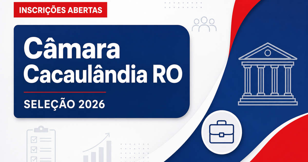 Câmara de Cacaulândia - RO abre seleção para o cargo de Contador - Câmara de Cacaulândia