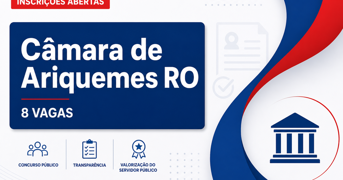 Câmara de Ariquemes: Câmara de Ariquemes - RO abre concurso para níveis técnico e superior - Câmara Municipal de Ariquemes