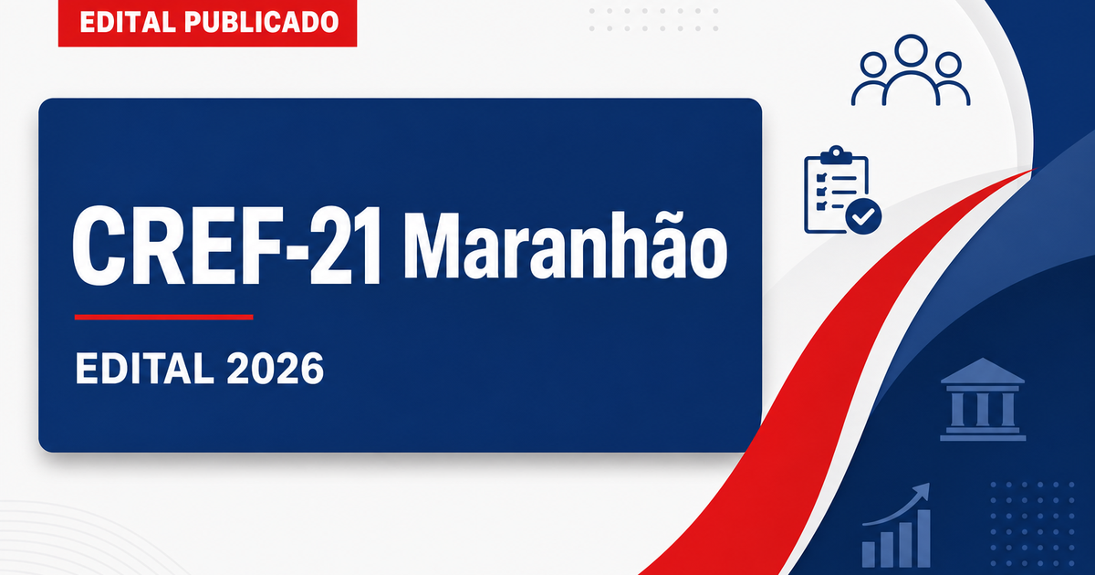 Concurso do CREF-21 MA: edital abre vagas para níveis médio e superior - Conselho Regional de Educação Física