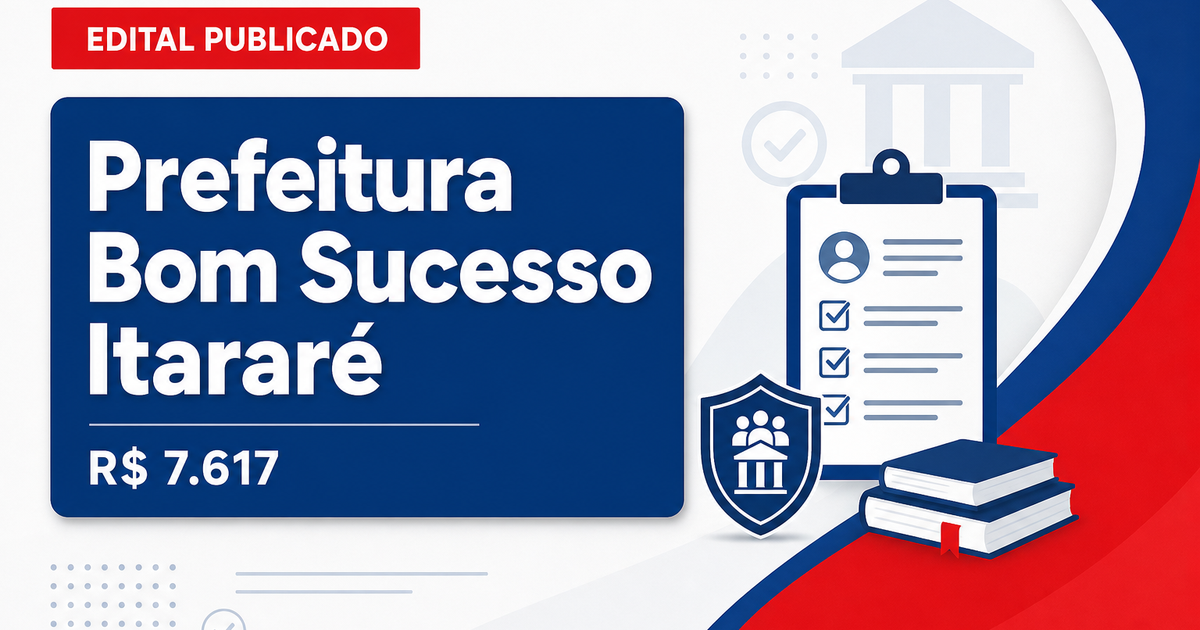 Prefeitura de Bom Sucesso de Itararé - SP abre concurso público com salários de até R$ 7.617,00 - Prefeitura de Bom Sucesso de Itararé