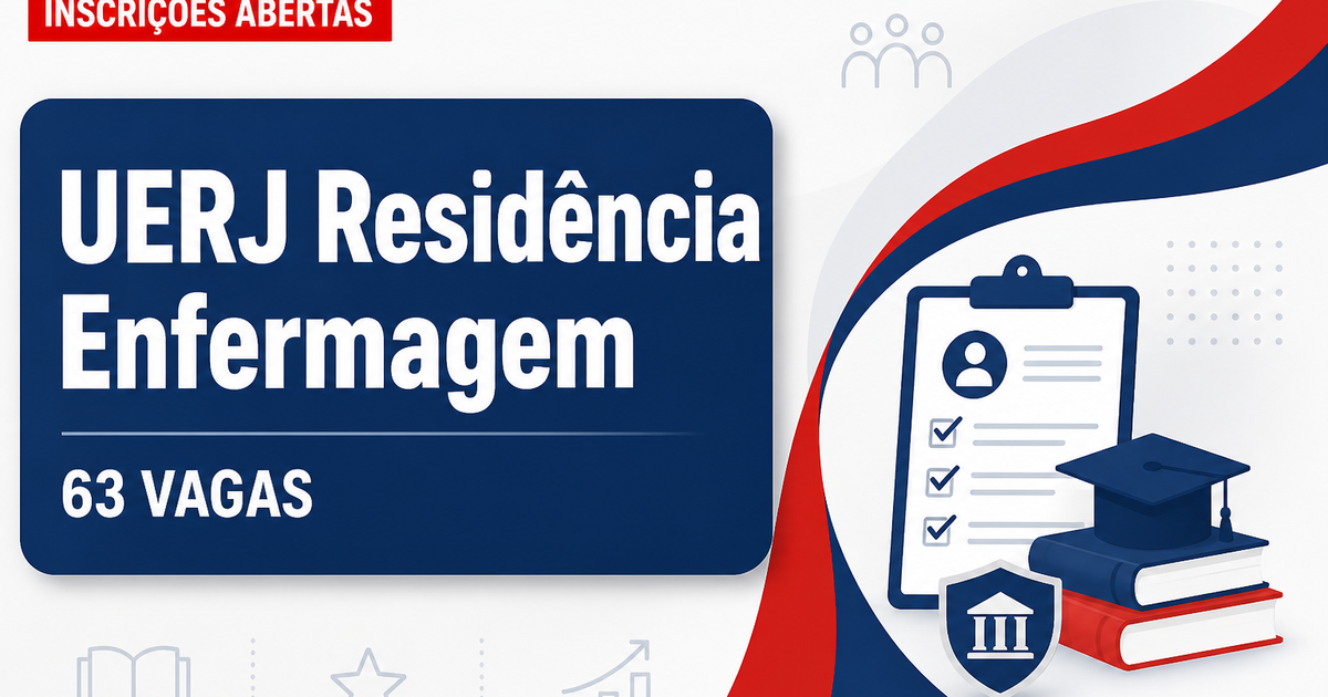 Universidade do Estado do Rio de Janeiro abre concurso para residência em enfermagem com 63 vagas - Universidade do Estado do Rio de Janeiro