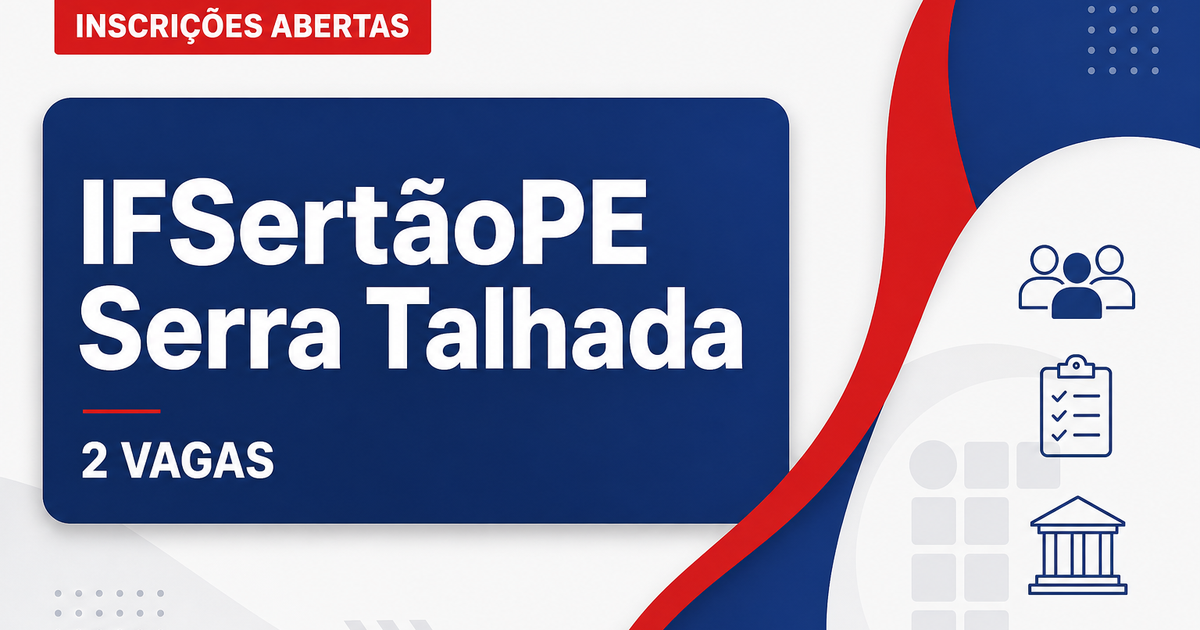 IFSertãoPE Serra Talhada abre processo seletivo com 2 vagas de professor - Instituto Federal de Educação, Ciência e Tecnologia do Sertão Pernambucano
