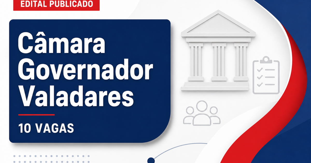 Câmara Municipal de Governador Valadares MG abre concurso com 10 vagas - Câmara Municipal de Governador Valadares