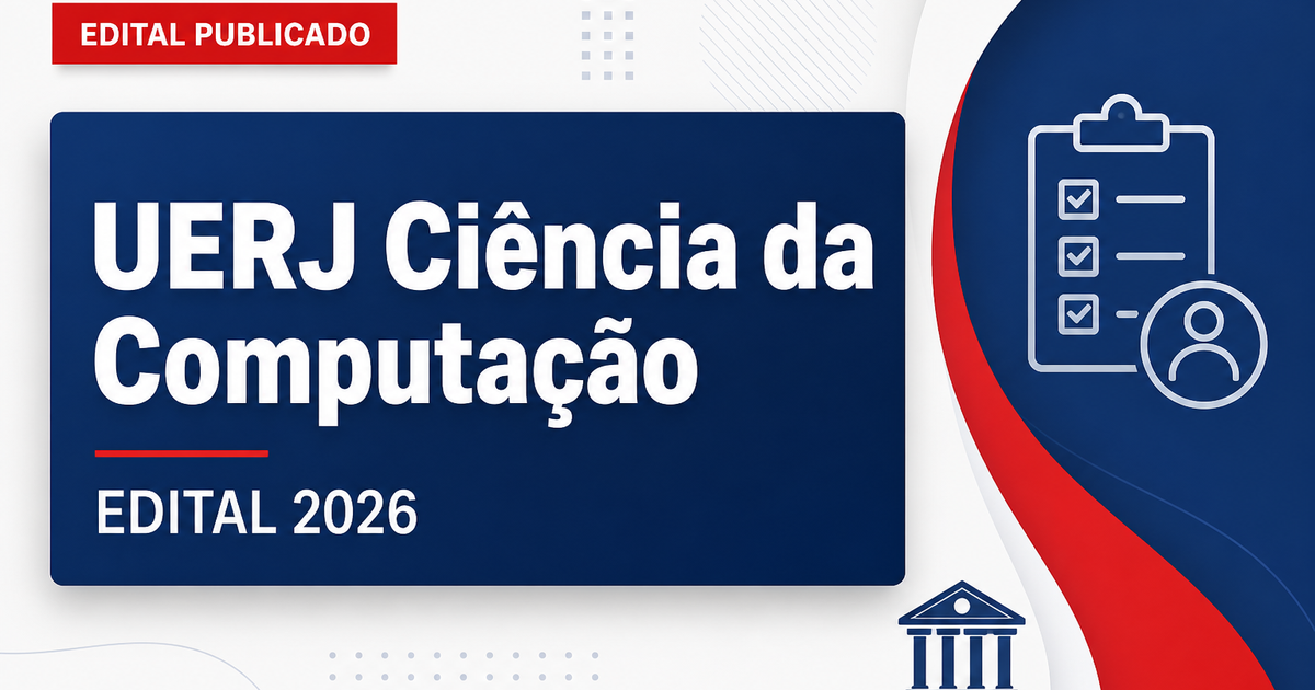 UERJ abre concurso público para professor adjunto de Ciência da Computação - Universidade do Estado do Rio de Janeiro