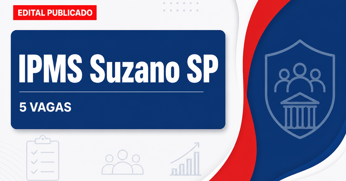Concurso IPMS: edital oferece cinco vagas na cidade de Suzano SP - Instituto de Previdência Municipal de Suzano