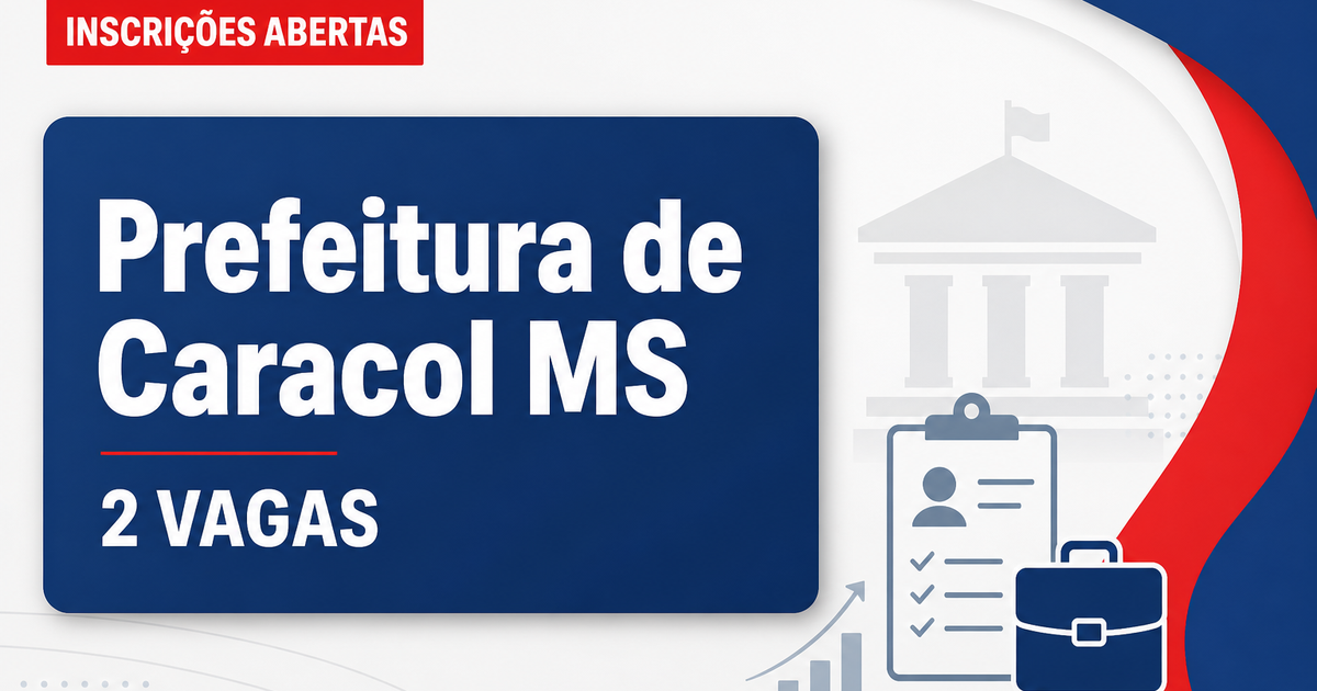 Prefeitura de Caracol: Prefeitura de Caracol - MS abre seleção para Motorista e Auxiliar de Serviços Gerais - Prefeitura de Caracol