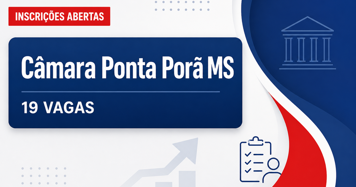 Câmara Municipal de Ponta Porã MS abre concurso com 19 vagas - Câmara Municipal de Ponta Porã