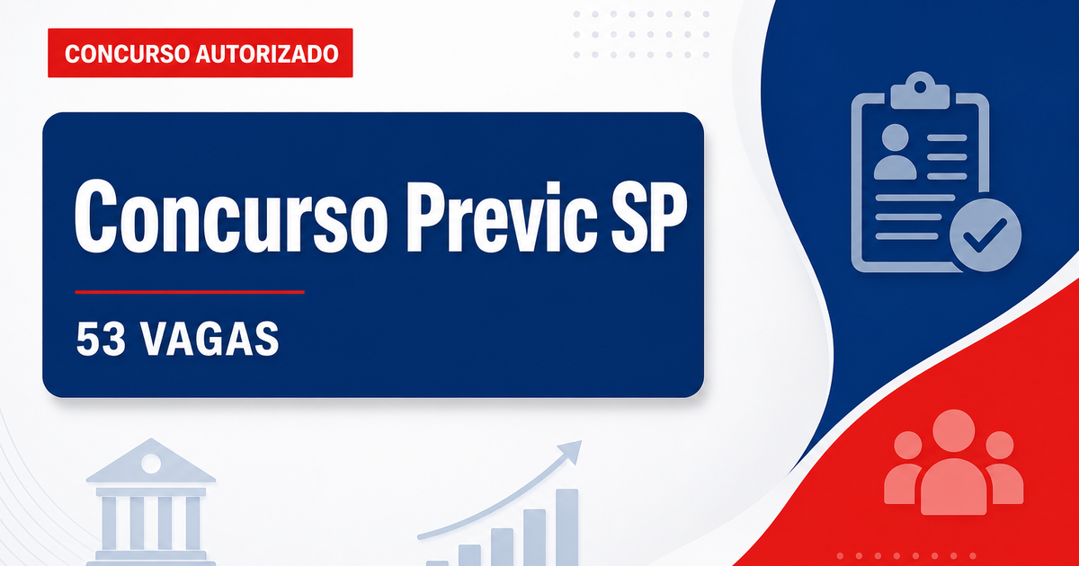 Concurso Previc: autarquia solicita novo edital com 53 vagas - Previc: autarquia solicita novo edital com 53 vagas