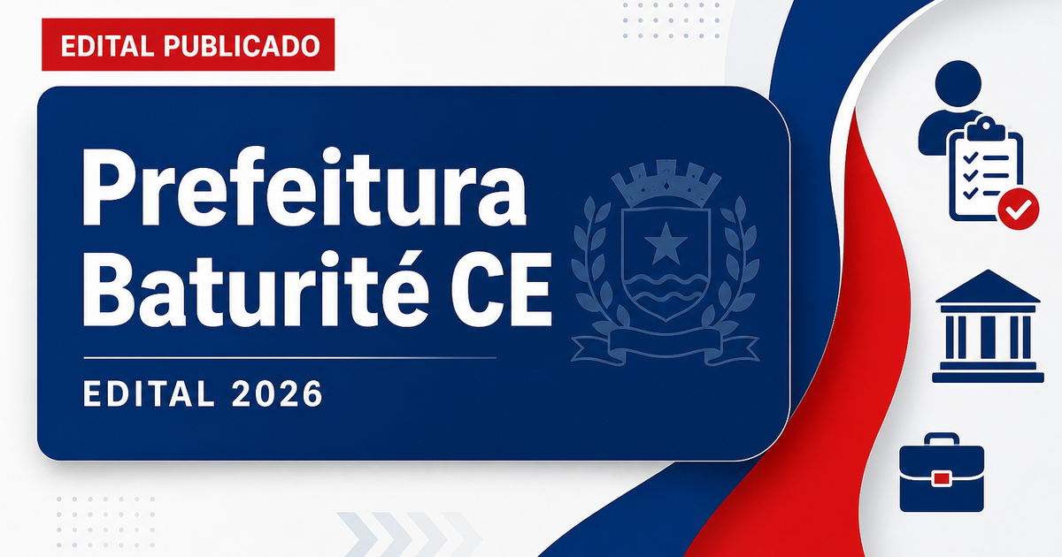 Prefeitura de Baturité - CE retifica o cronograma do concurso público para Guarda Municipal Escolar prorrogado - Prefeitura de Baturité