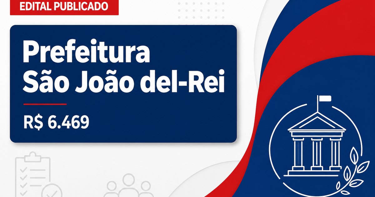 Prefeitura de São João del-Rei e DAMAE - MG abrem concursos com salários de até R$ 6.469,28 - Prefeitura de São João del-Rei e Departamento Autônomo Municipal de Água e Esgoto