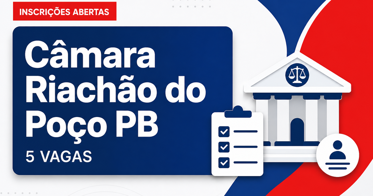Câmara de Riachão do Poço - PB abre concurso público com cinco vagas imediatas - Câmara Municipal de Riachão do Poço