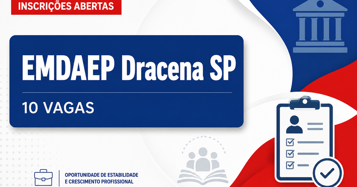 EMDAEP de Dracena SP abre concurso com 10 vagas e cadastro de reserva - Empresa Municipal de Desenvolvimento, Água, Esgoto e Pavimentação de Dracena
