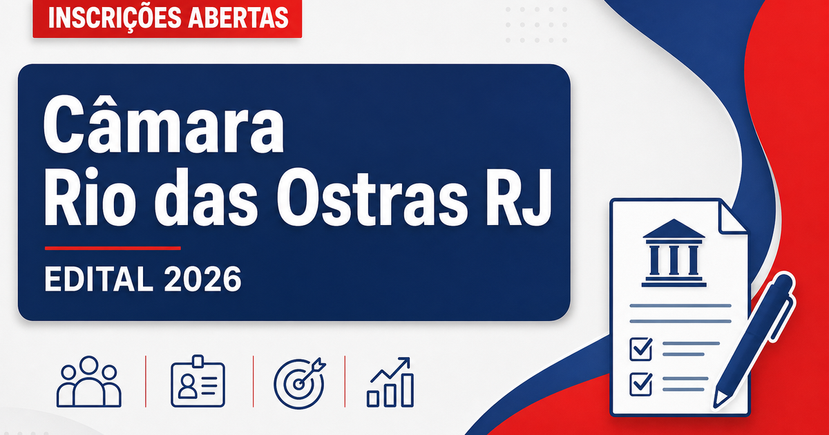 Concurso da Câmara de Rio das Ostras RJ: inscrição entra na reta final - Câmara de Rio das Ostras