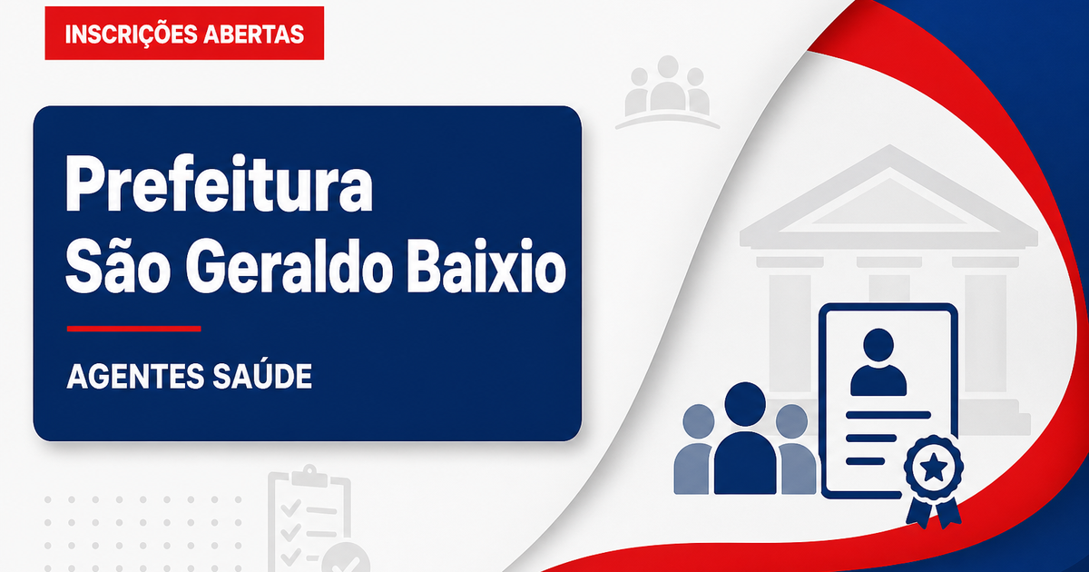 Prefeitura de São Geraldo do Baixio - MG abre seleção para Agentes de Saúde e de Endemias - Prefeitura de São Geraldo do Baixio