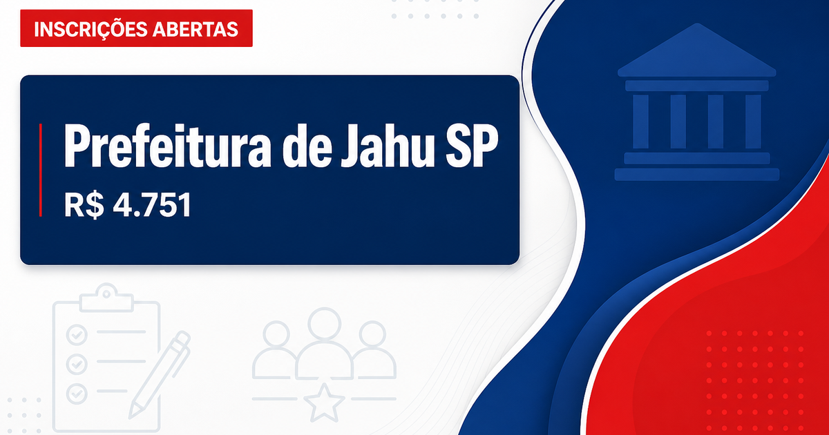 Prefeitura de Jahu - SP abre concurso público com salários de até R$ 4.751,52 - Prefeitura de Jahu