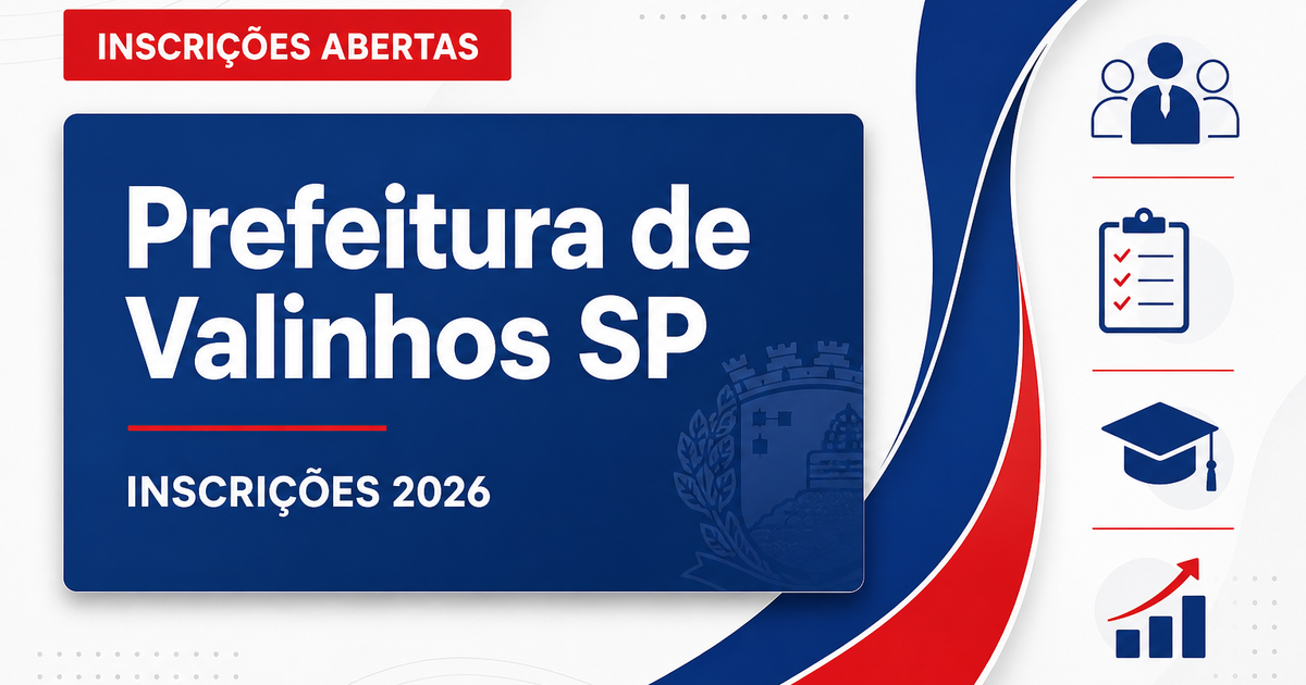 Concurso da Prefeitura de Valinhos (SP) tem inscrições prorrogadas para procurador - Prefeitura de Valinhos