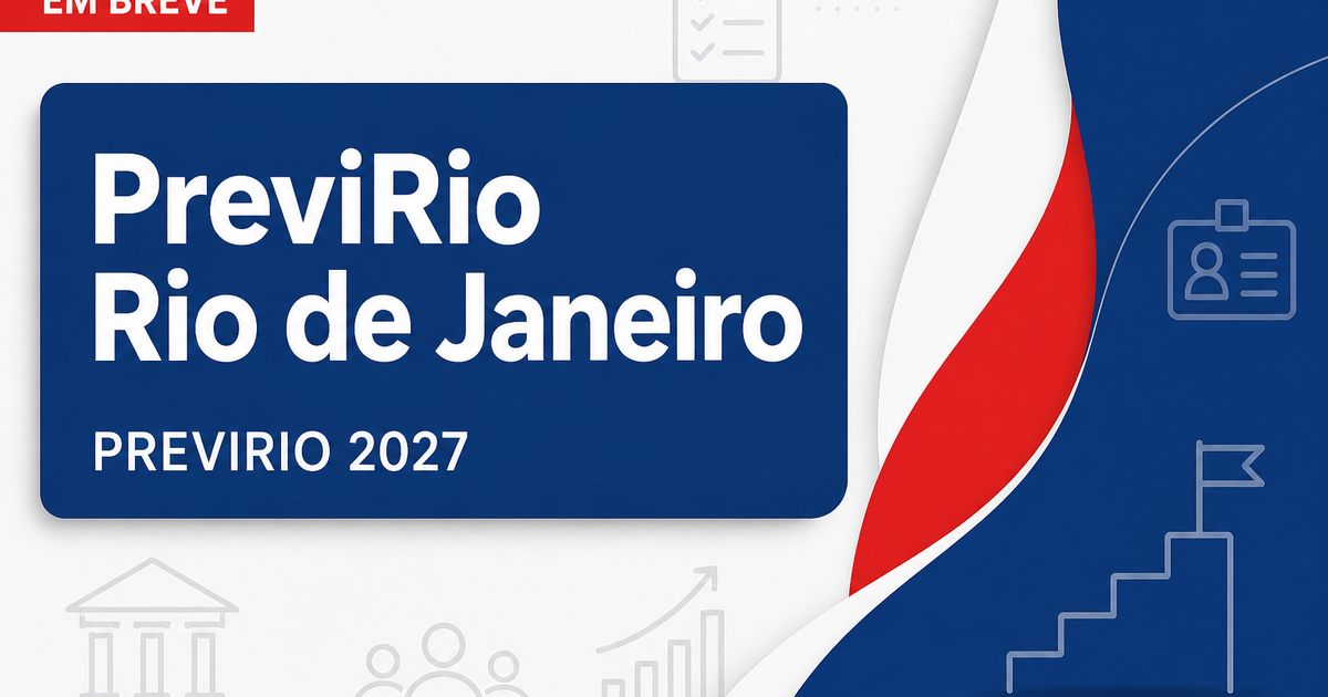 Novo concurso PreviRio é previsto no Orçamento de 2027 - Instituto de Previdência e Assistência do Município do Rio de Janeiro