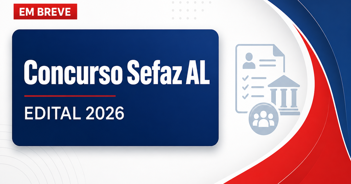 Concurso Sefaz AL: qual será o salário o salário do aprovado? - Secretaria da Fazenda do Estado de Alagoas