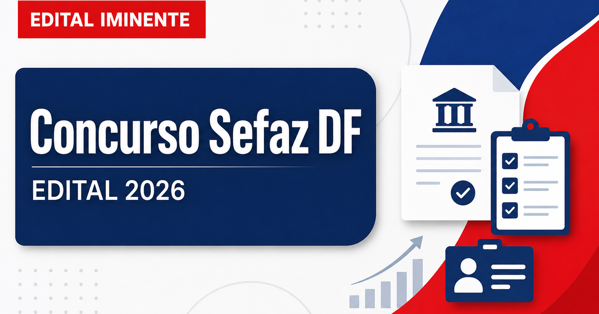 Concurso Sefaz DF: processo movimenta e edital fica mais próximo - Secretaria de Fazenda do Distrito Federal