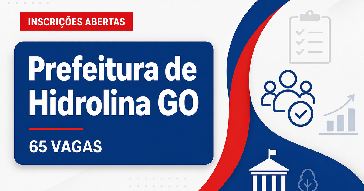 Prefeitura de Hidrolina GO abre concurso com 65 vagas em diversas áreas - Prefeitura de Hidrolina