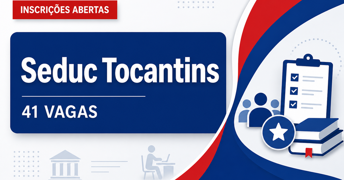 Secretaria da Educação do Tocantins abre concurso com 41 vagas para professores e tutores - Secretaria da Educação do Tocantins