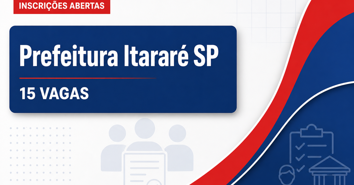 Prefeitura de Itararé: Prefeitura de Itararé - SP abre concurso e processo seletivo com salários de até R$ 5,1 mil - Prefeitura de Itararé